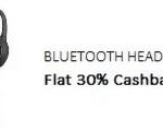 bluetooth headsets - flat 30 percent cashback